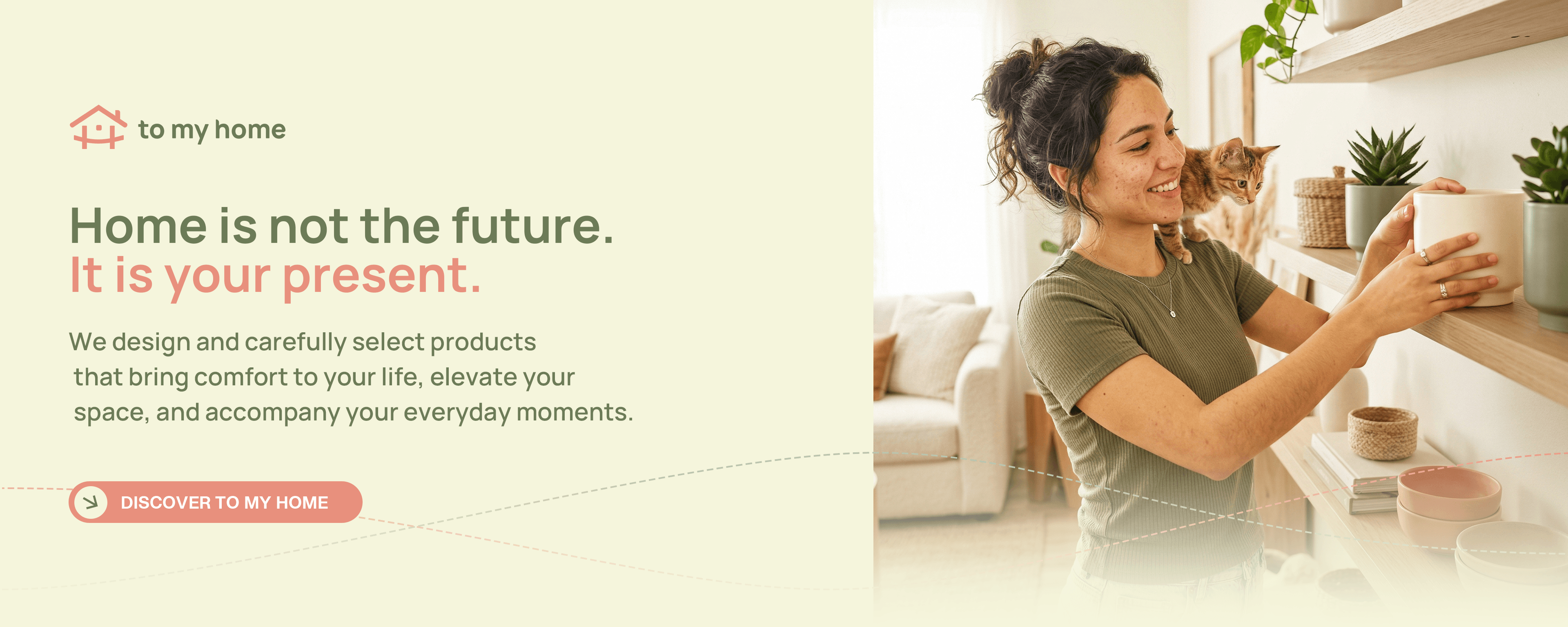 Home is not the future.
It is your present.